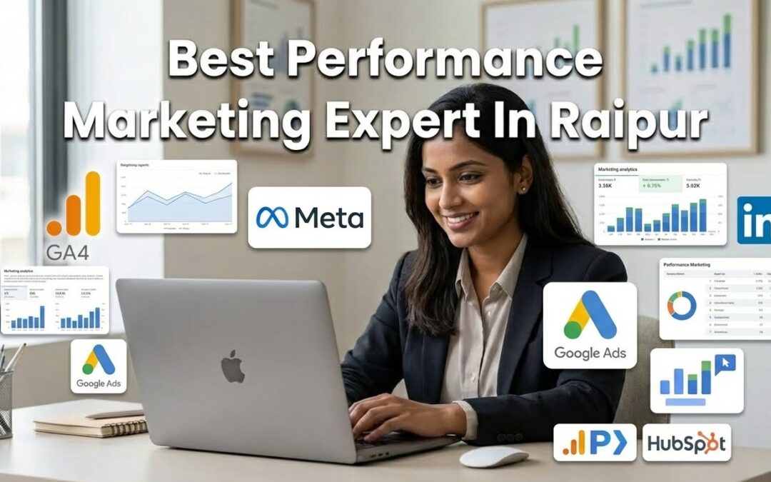 10 Ways To Find Best Performance Marketing Expert In Raipur
